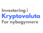 Investere i kryptovaluta - fremhevet bilde med tekst