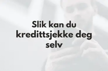 Kredittsjekke deg selv - fremhevet bilde med tekst