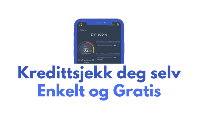 Fremhevet bilde med tekst: Kredittsjekk deg selv enkelt og gratis