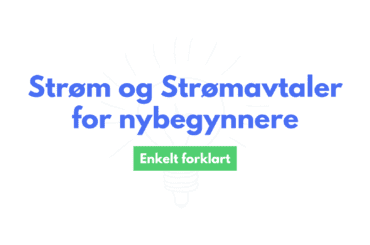 Strøm og strømavtaler for nybegynnere - enkelt forklart - Fremhevet bilde med tekst og illustrasjon av lyspære