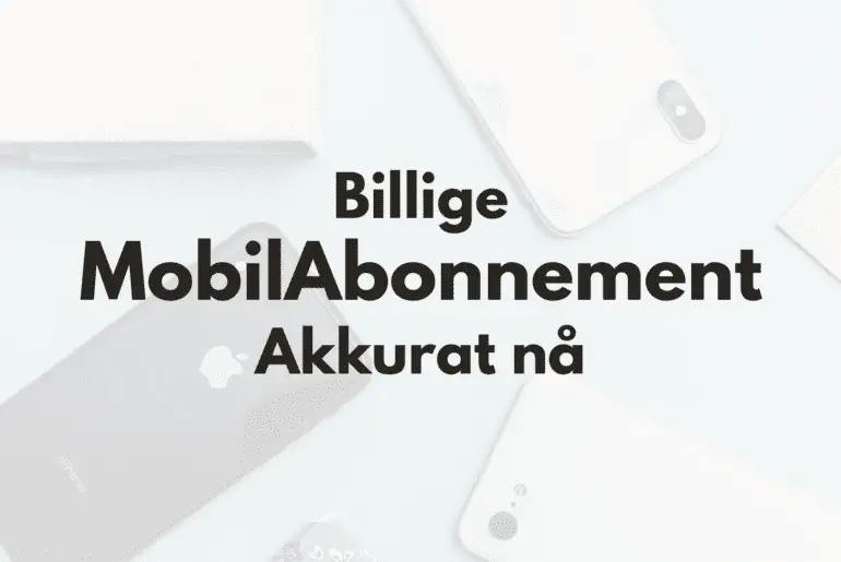 Billige mobilabonnement - fremhevet bilde med tekst og mobiltelefoner i bakgrunn