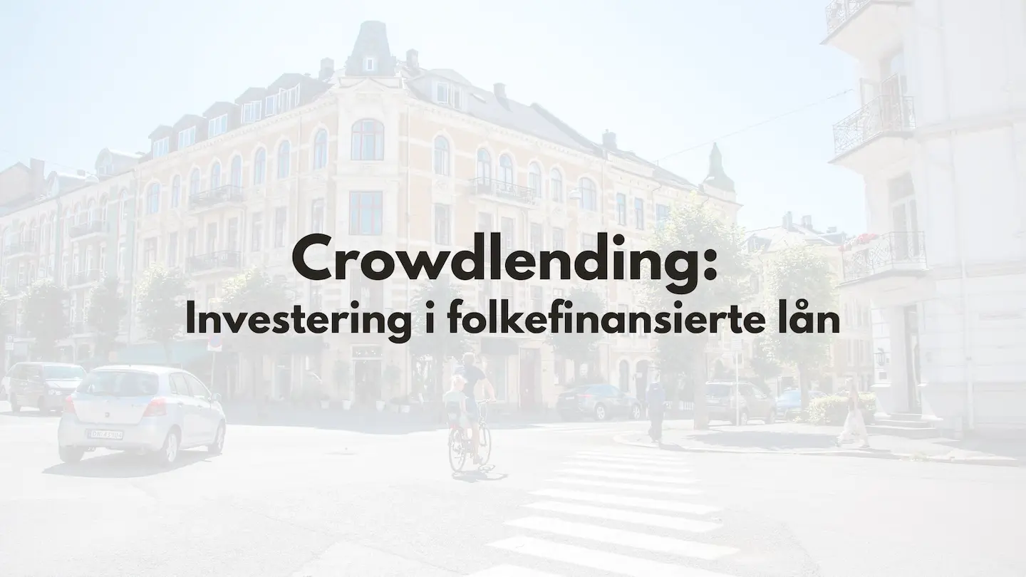 Crowdlending: Investering i folkefinansierte lån