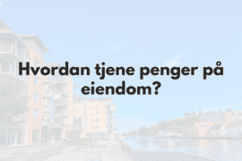 Hvordan tjene penger på eiendom - fremhevet bilde av leilighetsbygg og tekst