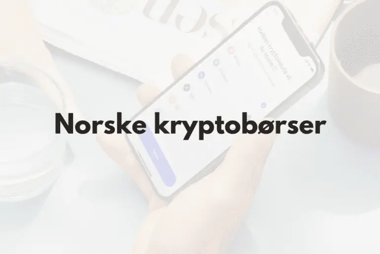 Bilde av person som bruker norsk kryptobørs på mobil og tekst "Norske kryptobørser"