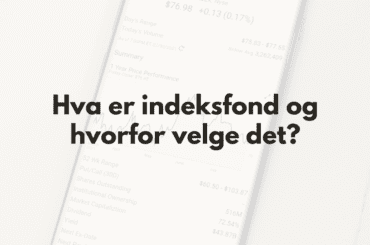 Indeksfond - fremhevet bilde av investering på mobil med tekst